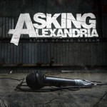 Asking-Alexandria-Stand-Up-And-Scream